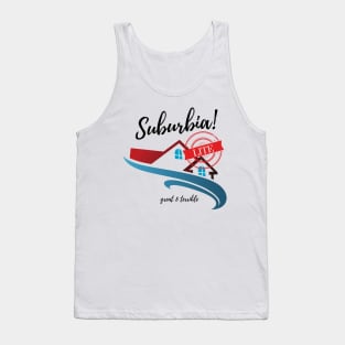 SUBURBIA LITE! (Light) Tank Top